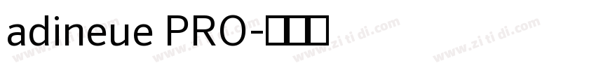 adineue PRO字体转换